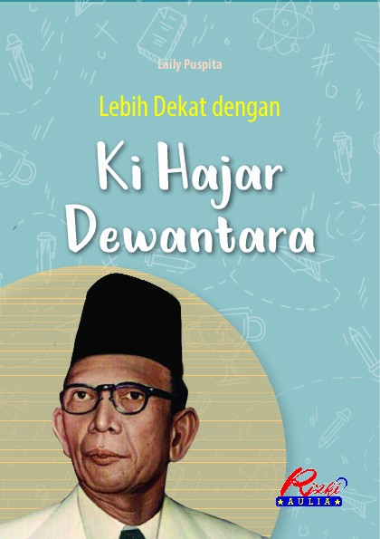 Lebih dekat dengan Ki Hajar Dewantara